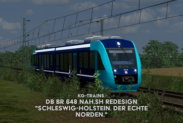 [KG-Trains] V1.2 | DB BR 648 NAH.SH Redesign "Schleswig-Holstein. Der echte Norden."